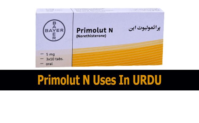 Primolut N 5mg Tablet Uses In URDU For Periods and Norethisterone Side Effects
